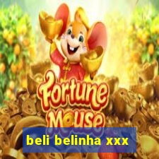 beli belinha xxx